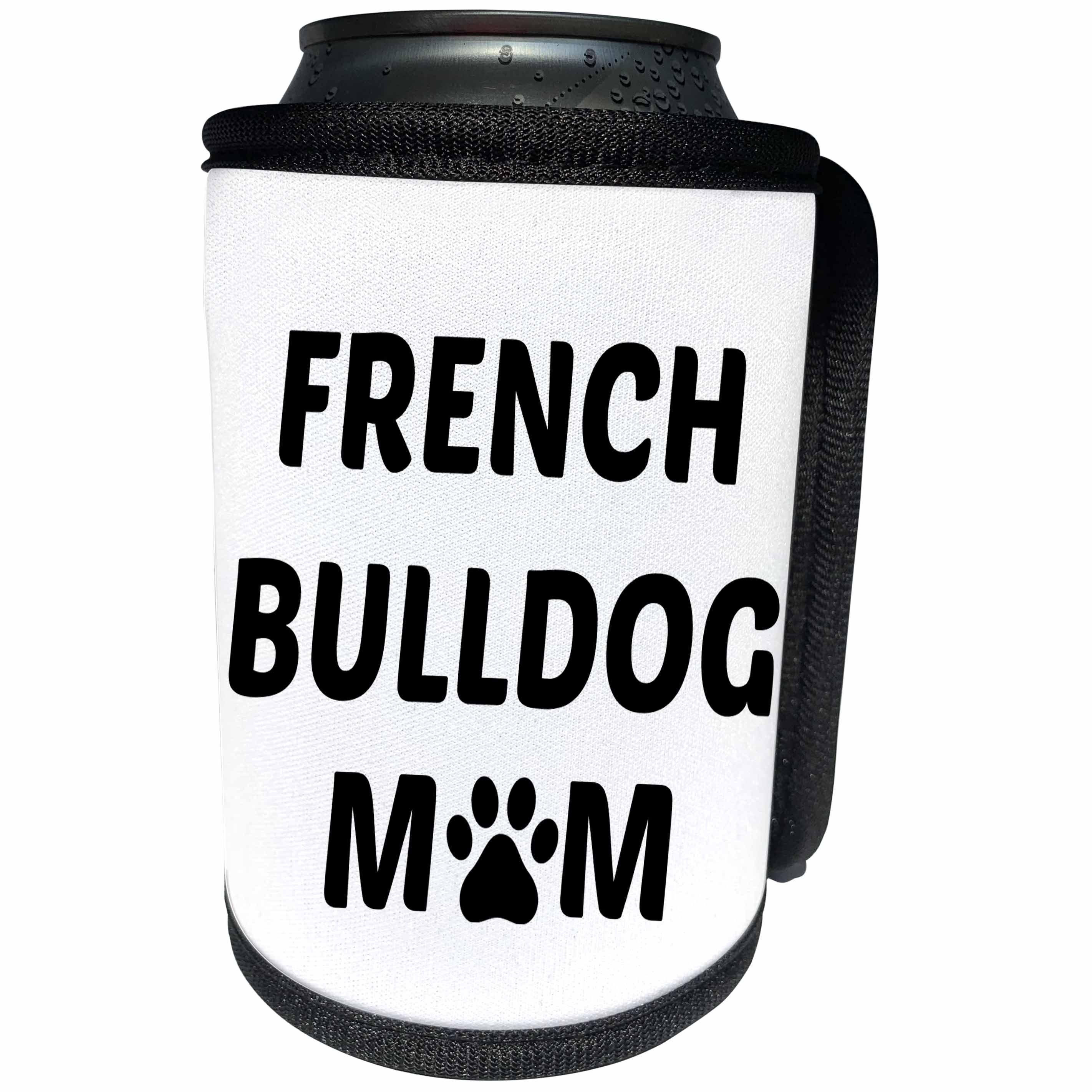 3dRose Xander animal quotes - French Bulldog mom, picture of a dog paw on a white background - Can Cooler Bottle Wrap (cc_256576)