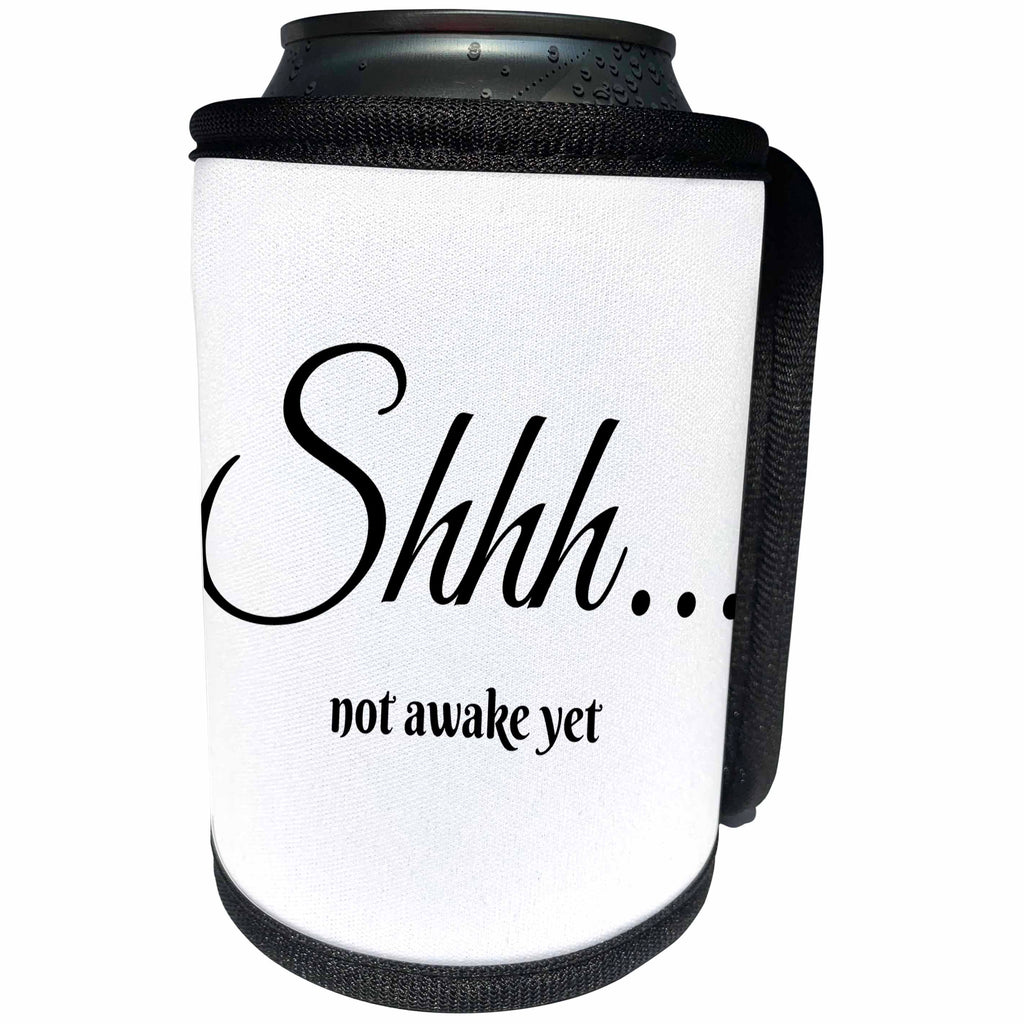 3dRose BrooklynMeme Sayings - Shhh not awake yet - Can Cooler Bottle Wrap (cc_256606)