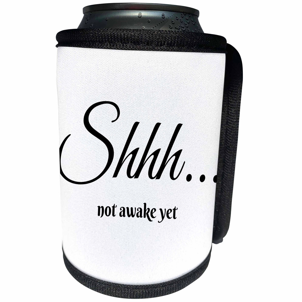 3dRose BrooklynMeme Sayings - Shhh not awake yet - Can Cooler Bottle Wrap (cc_256606)