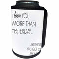 3dRose BrooklynMeme Sayings - I love you more than yesterday - Can Cooler Bottle Wrap (cc_256608)