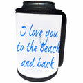3dRose BrooklynMeme Sayings - I love you to the beach and back in blue - Can Cooler Bottle Wrap (cc_256621)
