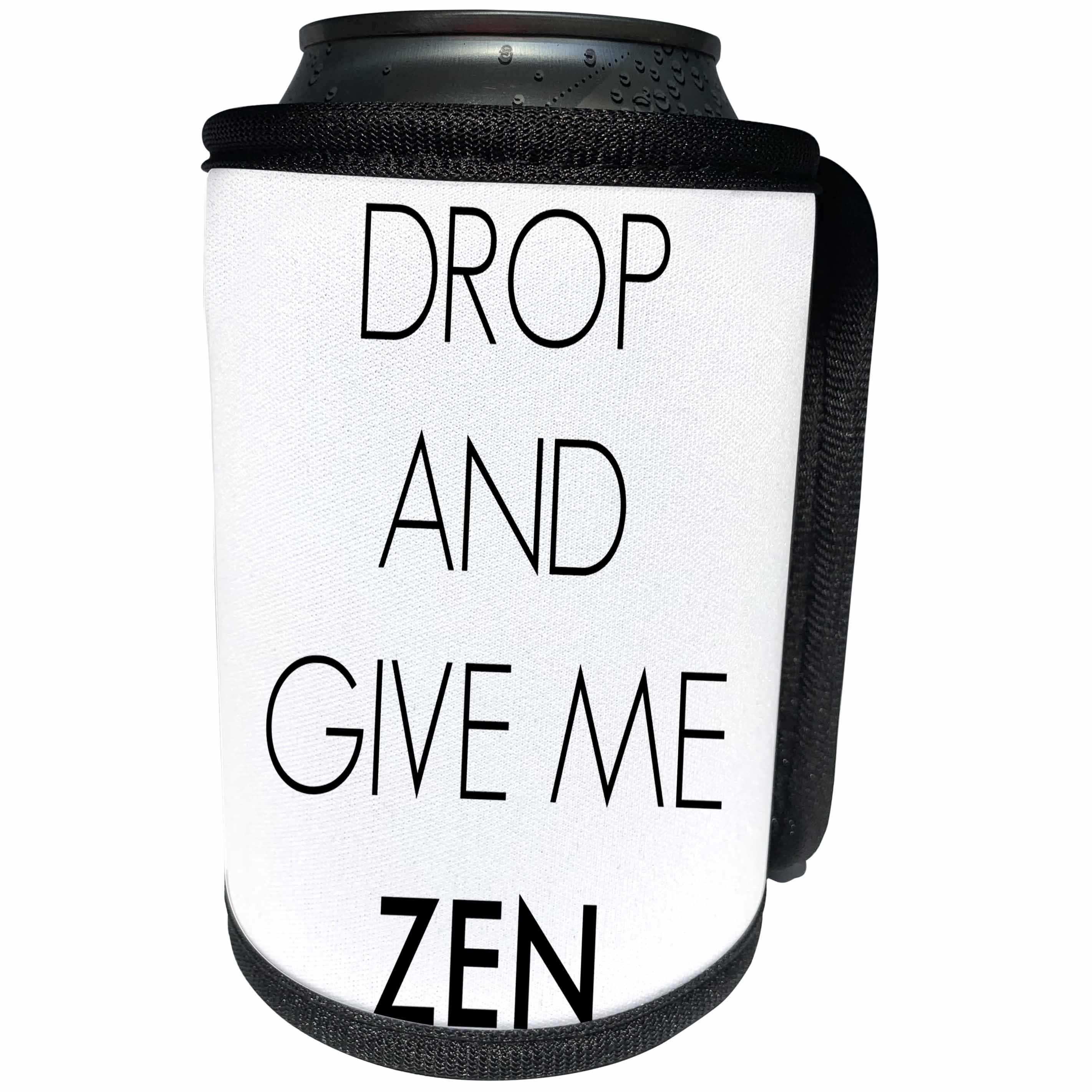 3dRose BrooklynMeme Sayings - Drop and give me zen - Can Cooler Bottle Wrap (cc_256652)