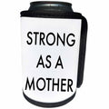 3dRose BrooklynMeme Sayings - Strong as a mother - Can Cooler Bottle Wrap (cc_256654)
