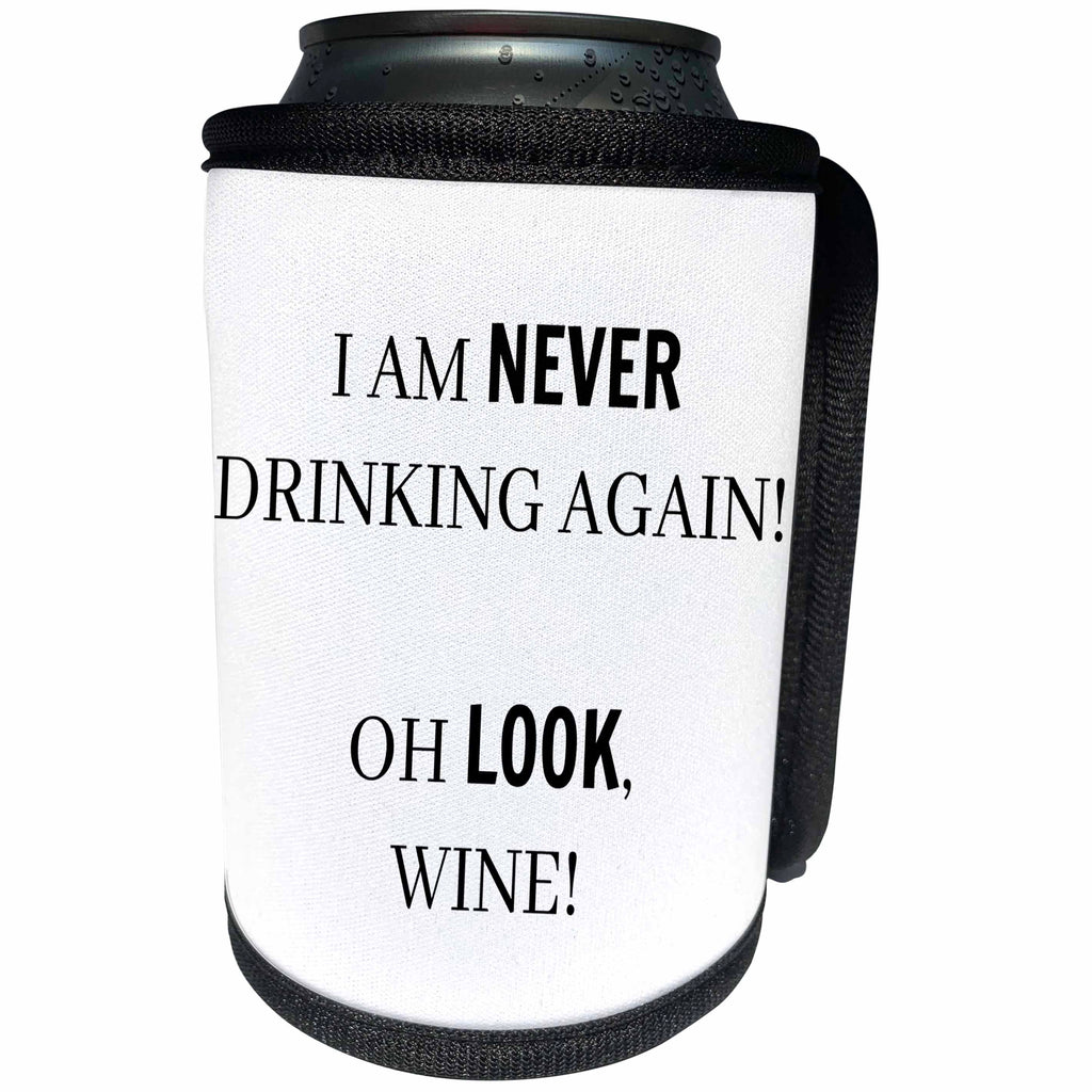 3dRose BrooklynMeme Sayings - I am never drinking again Oh look, wine - Can Cooler Bottle Wrap (cc_256655)