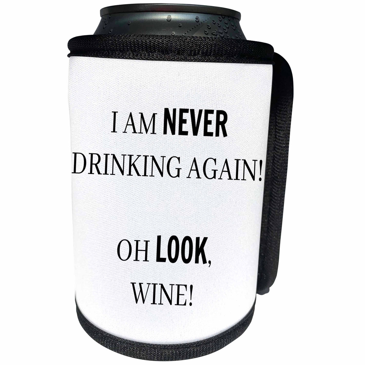 3dRose BrooklynMeme Sayings - I am never drinking again Oh look, wine - Can Cooler Bottle Wrap (cc_256655)