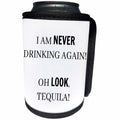 3dRose BrooklynMeme Sayings - I am never drinking again Oh look, tequila - Can Cooler Bottle Wrap (cc_256658)