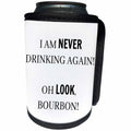 3dRose BrooklynMeme Sayings - I am never drinking again Oh look, bourbon - Can Cooler Bottle Wrap (cc_256661)