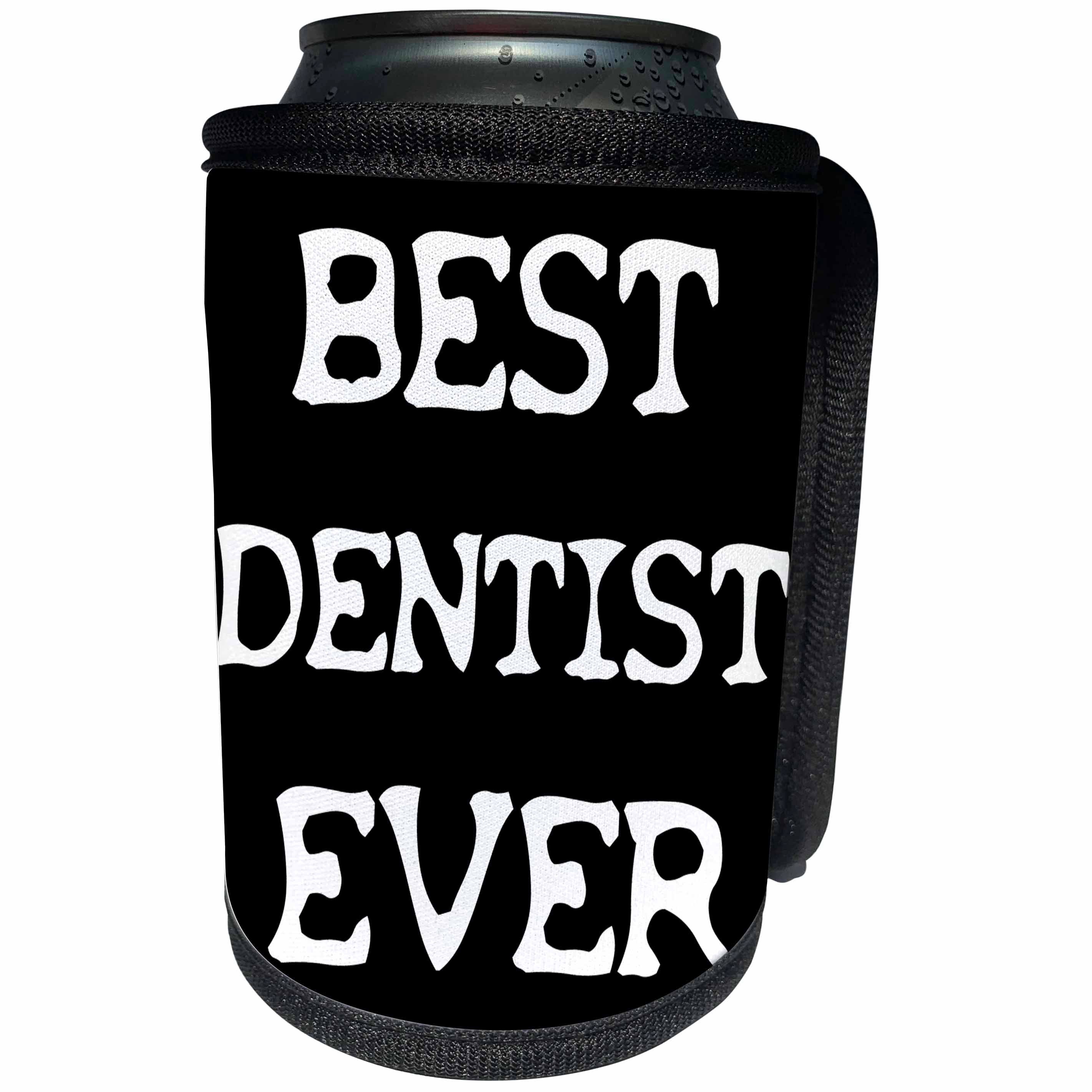 3dRose Sven Herkenrath Quotes - Best Dentist Ever Quote on Black Background - Can Cooler Bottle Wrap (cc_256768)