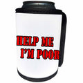 3dRose Help Me - Help Me Im Poor Red - Can Cooler Bottle Wrap (cc_261012)