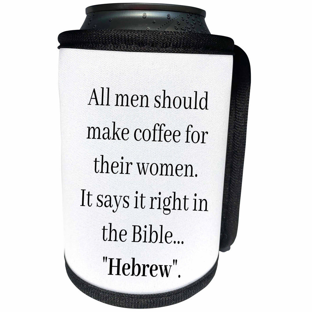 3dRose BrooklynMeme Sayings - Men should make coffee for their women - Can Cooler Bottle Wrap (cc_261179)