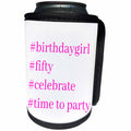 3dRose BrooklynMeme Celebrate - Birthday Girl Celebrating 50 - Can Cooler Bottle Wrap (cc_261184)