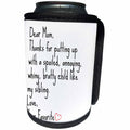 3dRose BrooklynMeme Funny Sayings - Dear Mom thanks for putting up with my sibling - Can Cooler Bottle Wrap (cc_261194)