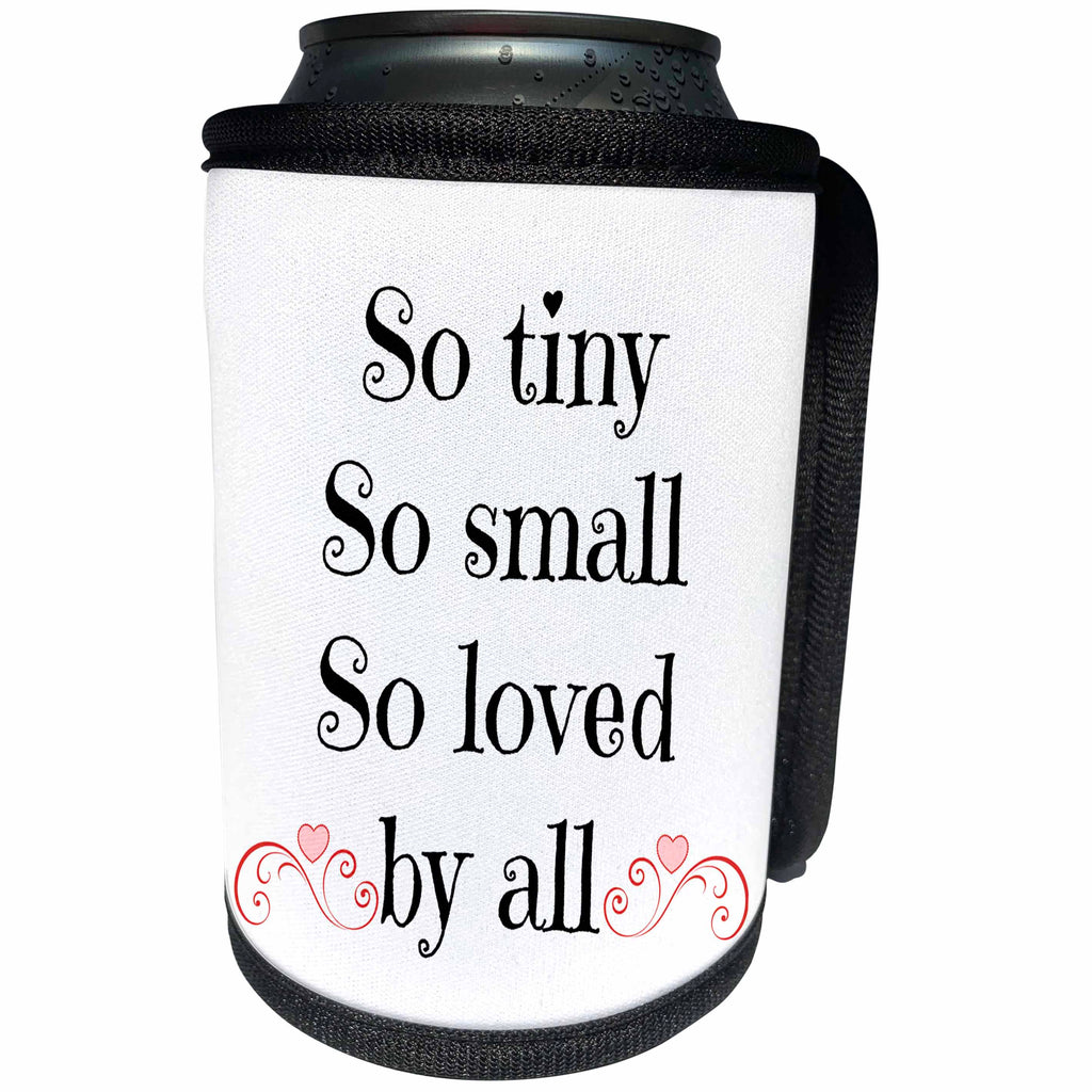 3dRose BrooklynMeme Sayings - So tiny so small so loved by all with design - Can Cooler Bottle Wrap (cc_261199)