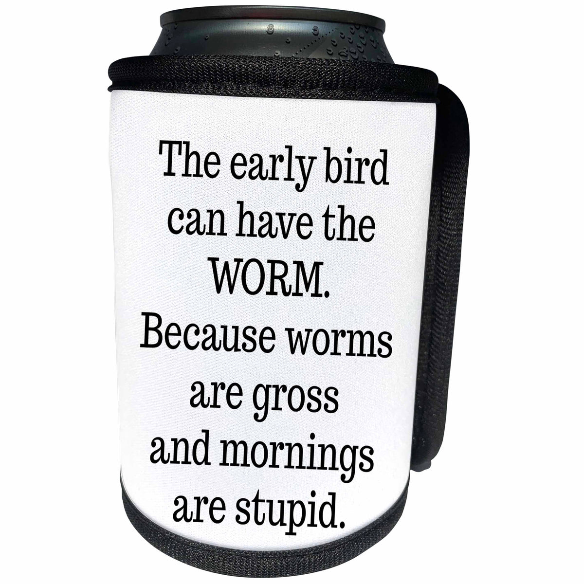 3dRose BrooklynMeme Funny Sayings - The early bird can have the worm - Can Cooler Bottle Wrap (cc_261204)