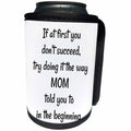 3dRose BrooklynMeme Funny Sayings - Try doing it the way mom told you - Can Cooler Bottle Wrap (cc_261215)