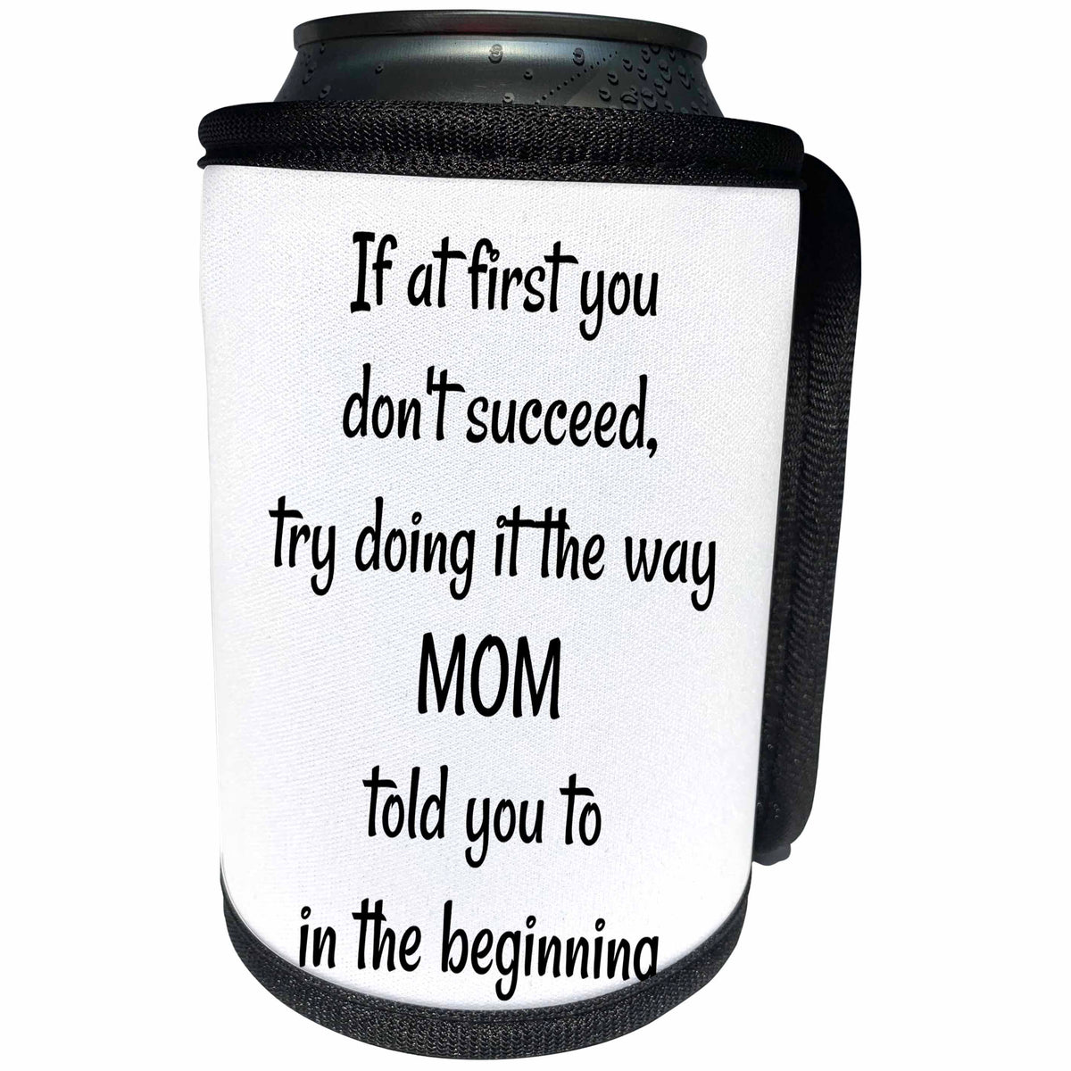 3dRose BrooklynMeme Funny Sayings - Try doing it the way mom told you - Can Cooler Bottle Wrap (cc_261215)
