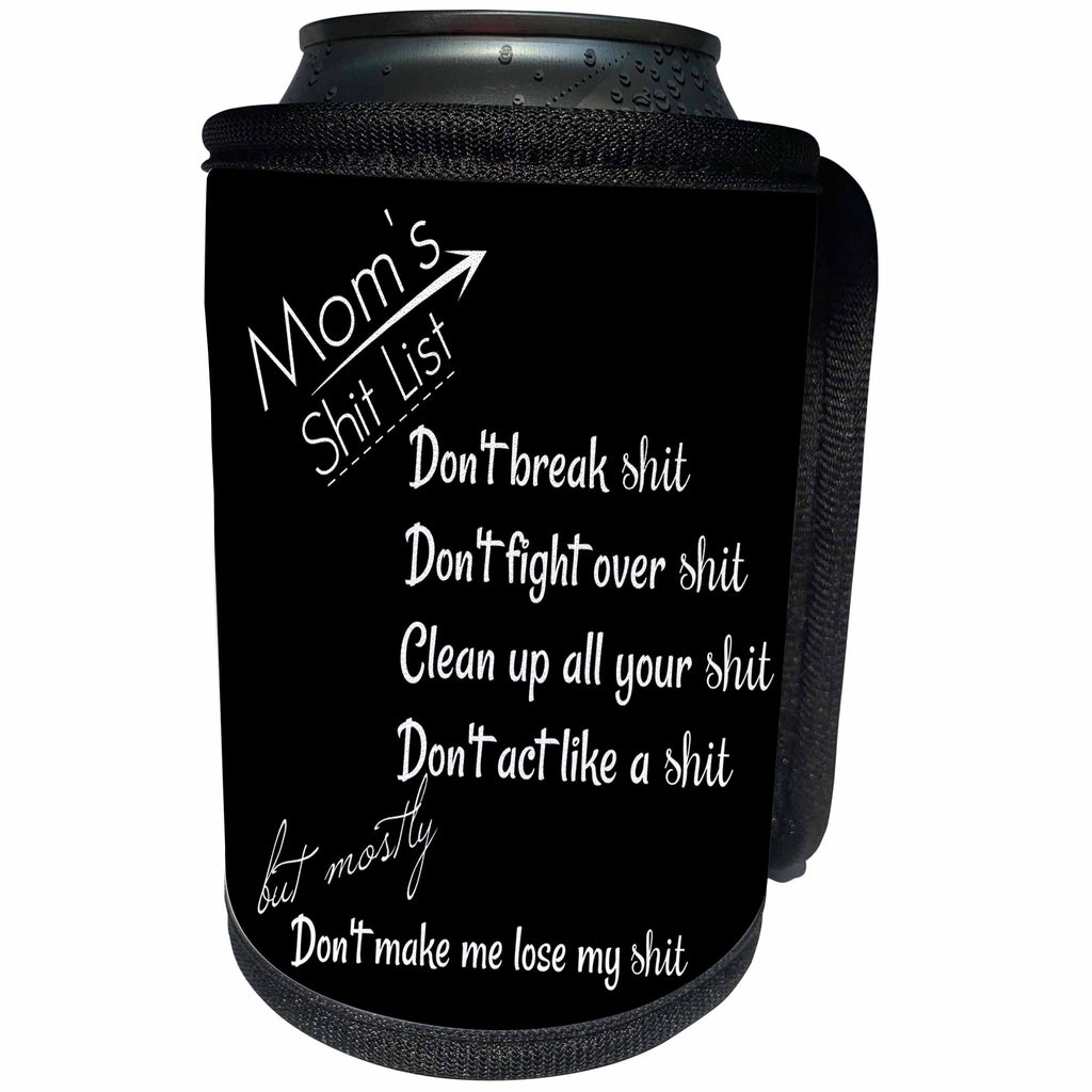 3dRose BrooklynMeme Funny Sayings - Moms shit list with black background - Can Cooler Bottle Wrap (cc_261218)