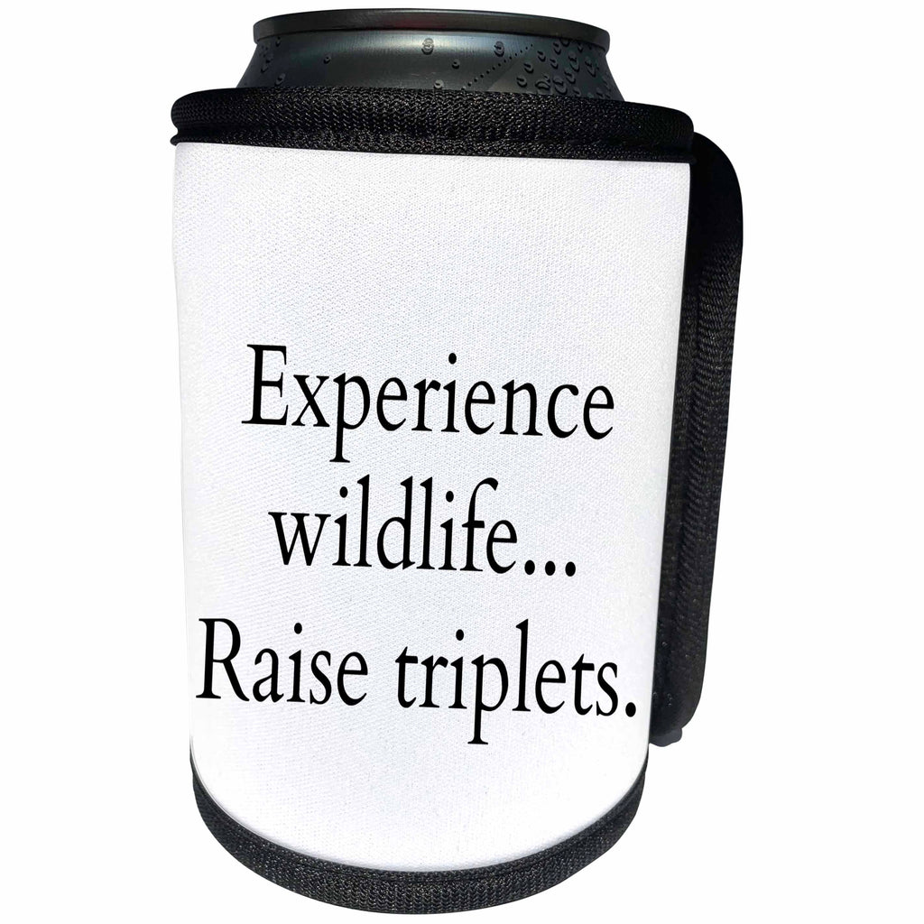 3dRose BrooklynMeme Funny Sayings - Experience wildlife raise triplets - Can Cooler Bottle Wrap (cc_261263)