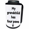3dRose BrooklynMeme Funny Sayings - My grandchild has four paws - Can Cooler Bottle Wrap (cc_261266)
