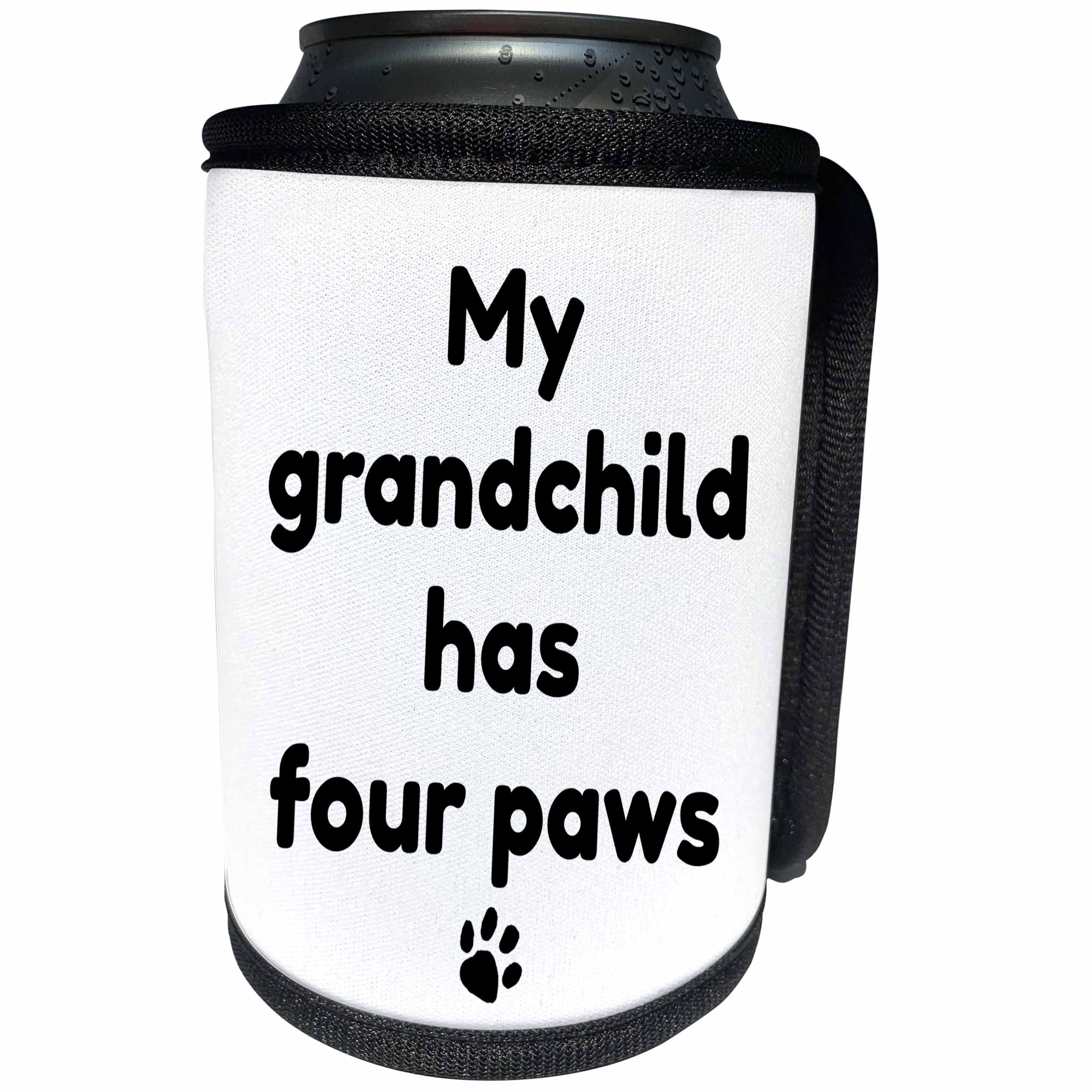3dRose BrooklynMeme Funny Sayings - My grandchild has four paws - Can Cooler Bottle Wrap (cc_261266)
