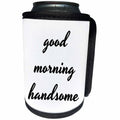 3dRose BrooklynMeme Sayings - Good morning handsome - Can Cooler Bottle Wrap (cc_261275)