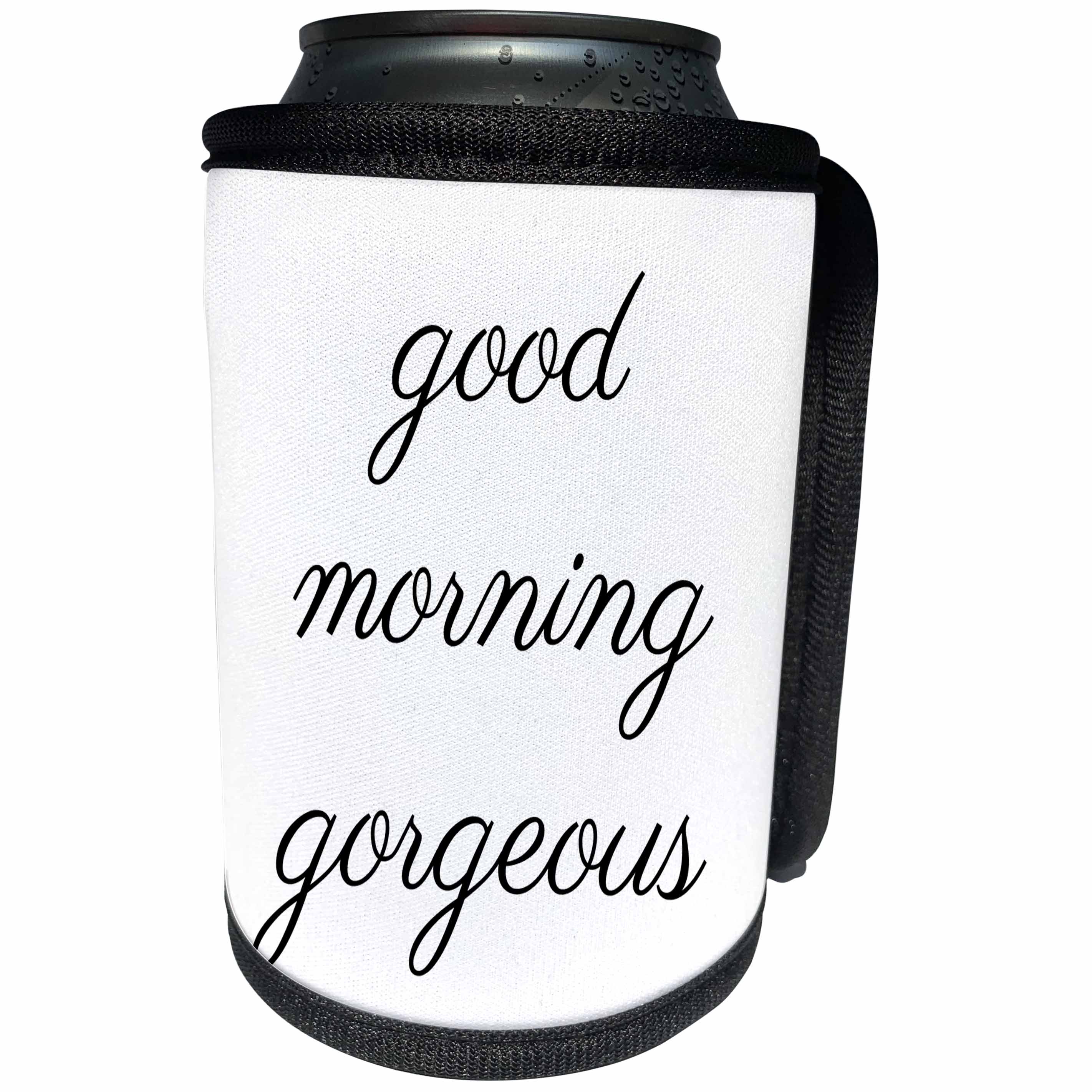 3dRose BrooklynMeme Sayings - Good morning gorgeous - Can Cooler Bottle Wrap (cc_261276)
