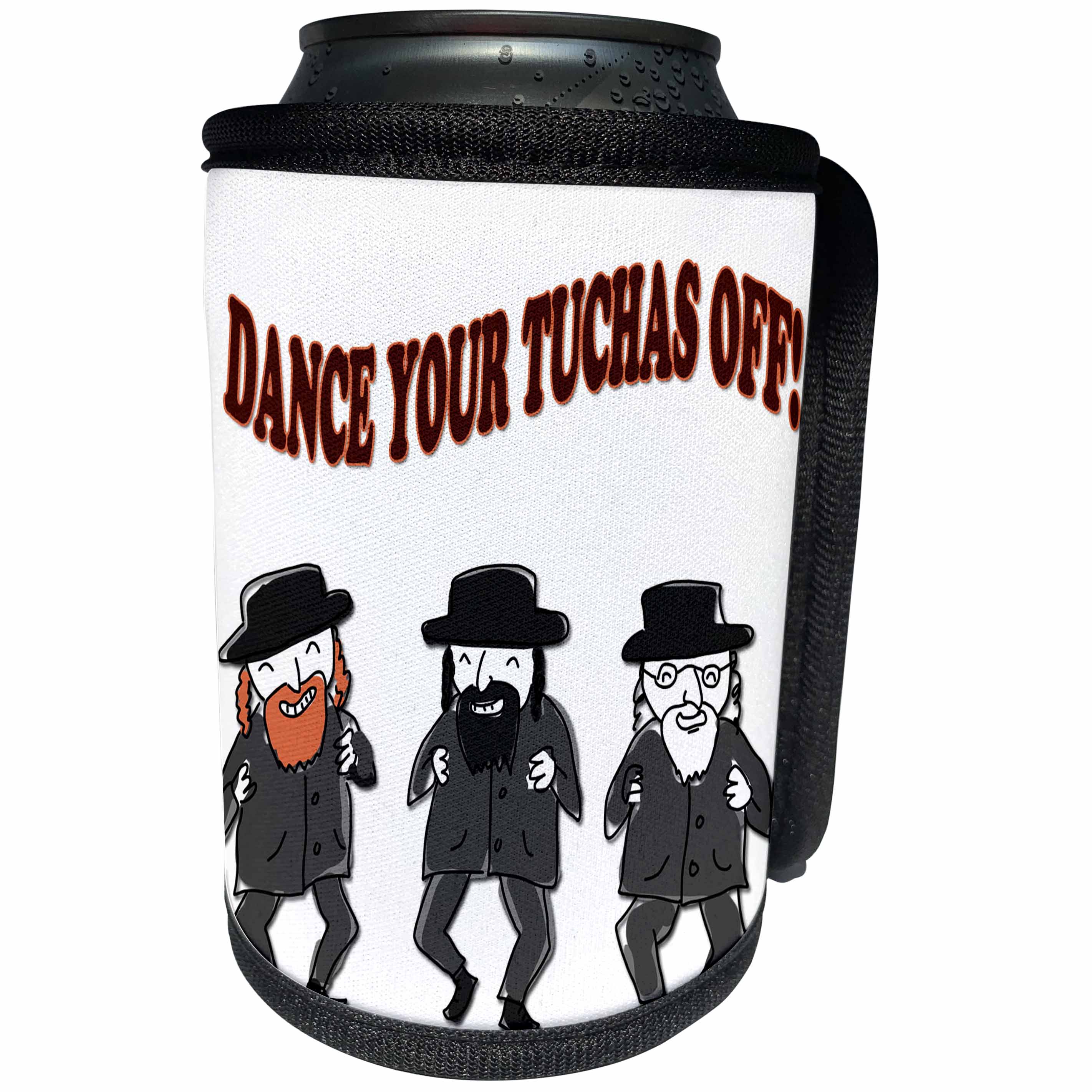 3dRose RinaPiro - Jewish Quotes - Dance your Tuchas off. Funny Jewish quotes. Jewish men dancing. - Can Cooler Bottle Wrap (cc_261284)