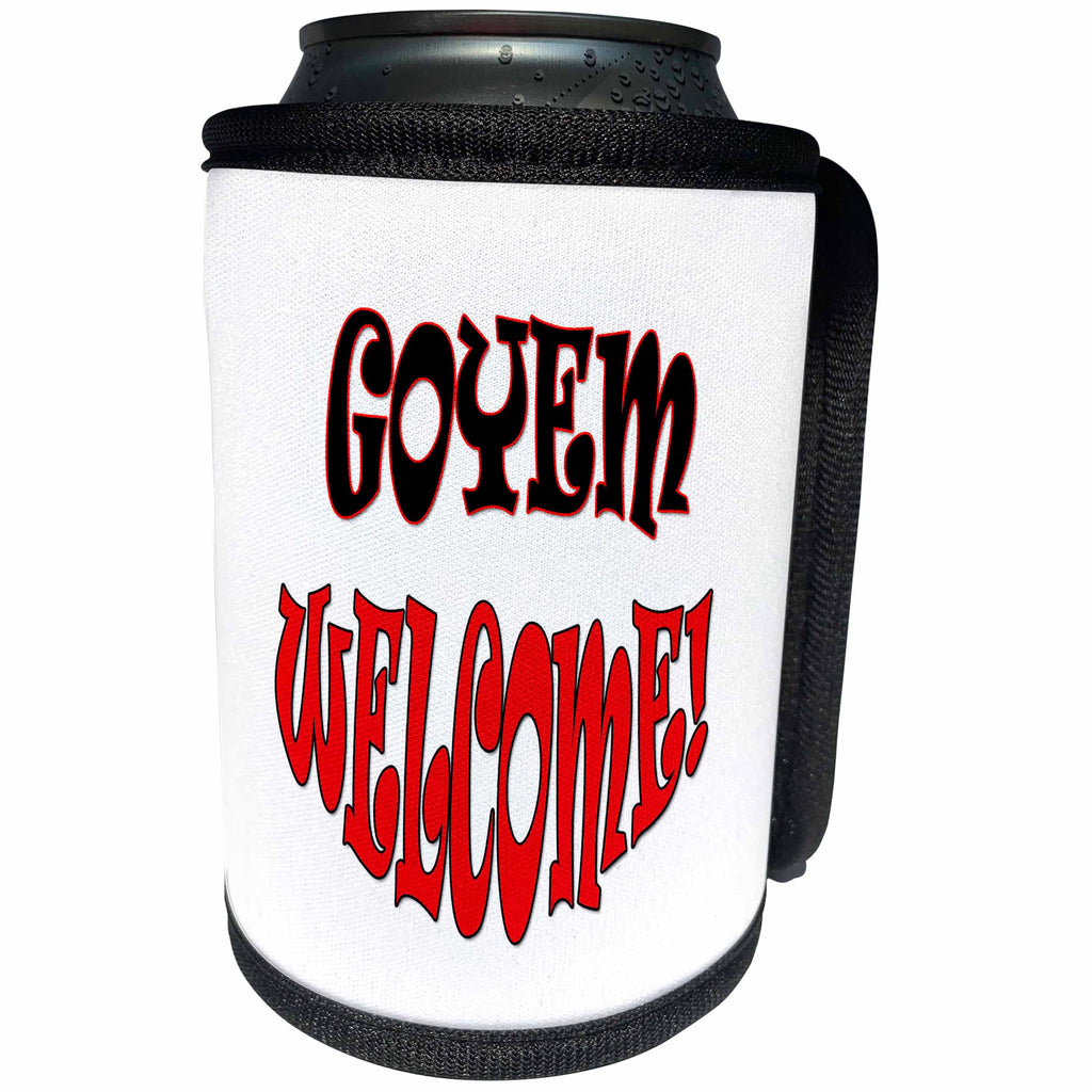 3dRose RinaPiro - Jewish Quotes - Goyem welcome. Jewish saying. - Can Cooler Bottle Wrap (cc_261285)