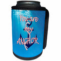 3dRose RinaPiro - Love Quotes - You are my anchor. Love is forever. - Can Cooler Bottle Wrap (cc_261328)