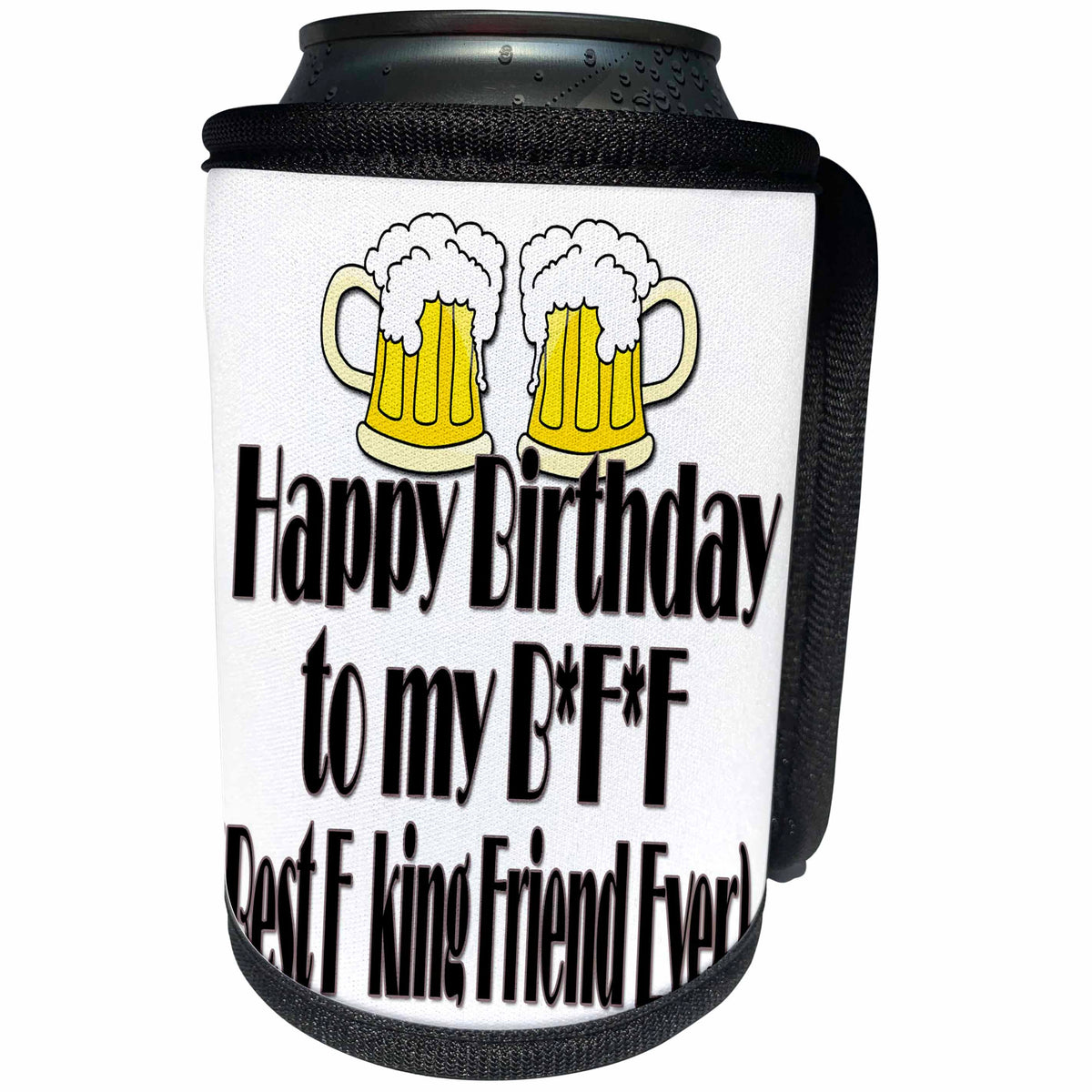 3dRose RinaPiro - Crazy Friend Quotes - Happy Birthday to my BFF, best fucking friend ever. Beer. - Can Cooler Bottle Wrap (cc_261478)