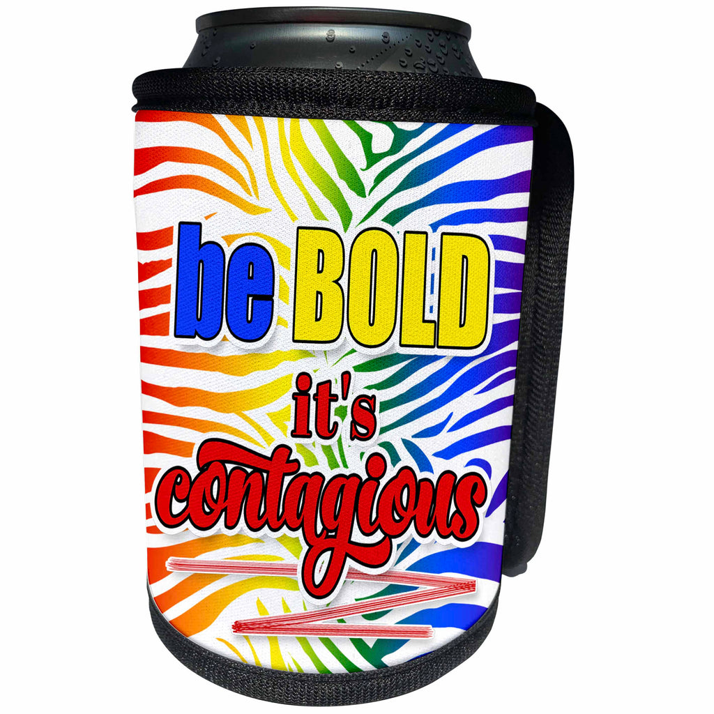 3dRose Doreen Erhardt Rainbow - Be BOLD its Contagious Zebra Print Rainbow Theme Inspiration - Can Cooler Bottle Wrap (cc_261480)