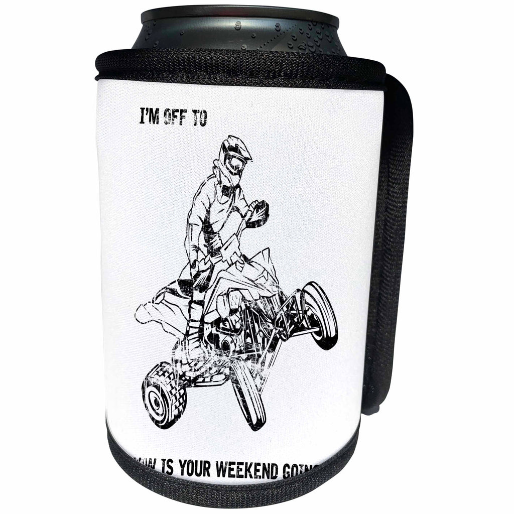 3dRose Carsten Reisinger - Illustrations - I am off to quad riding how is your weekend going fun Quote ATV - Can Cooler Bottle Wrap (cc_261503)