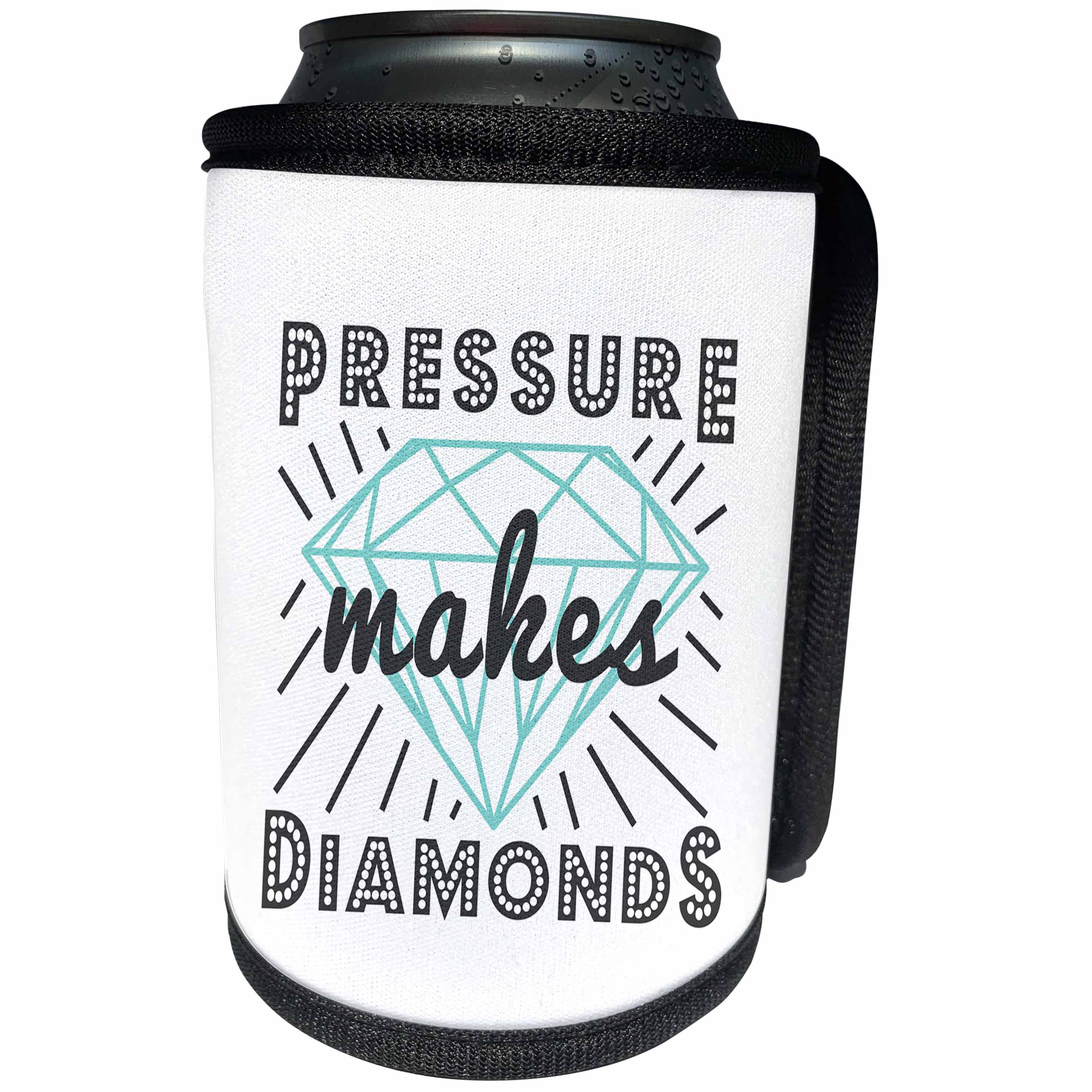3dRose Janna Salak Designs Text Art - Pressure Makes Diamonds - Can Cooler Bottle Wrap (cc_261621)