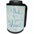 3dRose Andrea Haase Inspirational Typography - A Brother is a forever friend inspirational typography - Can Cooler Bottle Wrap (cc_261648)