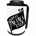 3dRose Russ Billington Designs - Best Mama Ever- Black and White Typography Design on Scroll - Can Cooler Bottle Wrap (cc_261704)