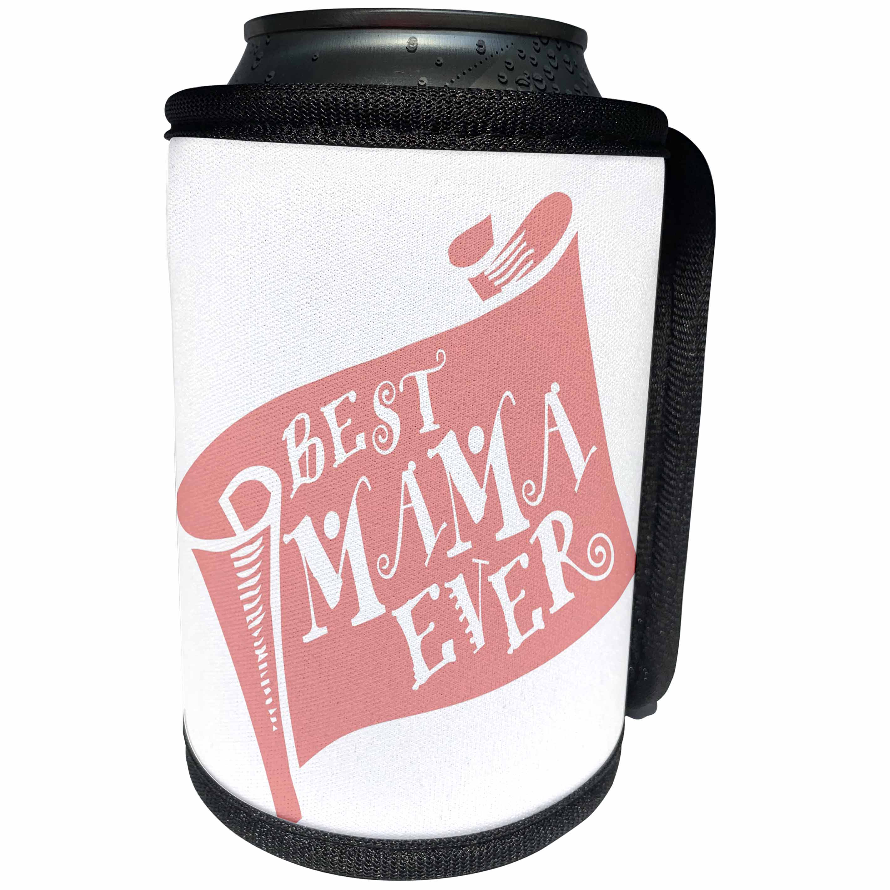 3dRose Russ Billington Designs - Pink and White Best Mama Ever Typography Design on Scroll - Can Cooler Bottle Wrap (cc_261707)