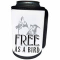 3dRose Russ Billington Designs - Free As A Bird- Two Sparrows Flying Over Text in Black Gray and White - Can Cooler Bottle Wrap (cc_262280)