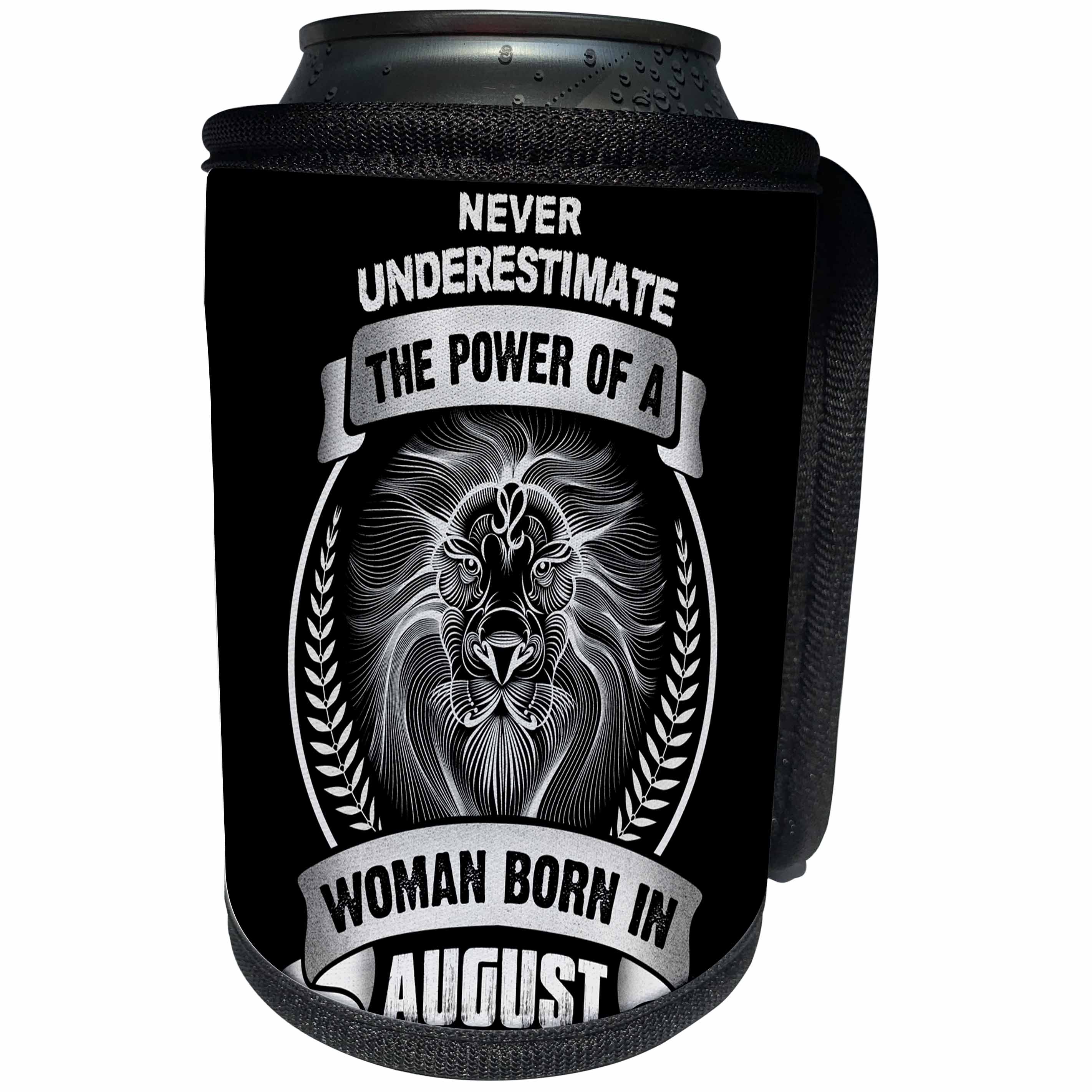 3dRose Sven Herkenrath Astrology - Never Underestimate The Power Of A Woman Born In August - Lion - Can Cooler Bottle Wrap (cc_262403)