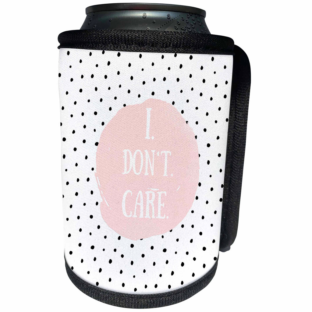3dRose Uta Naumann Watercolor Pattern - Pink I Dont Care Quote On A Polka Dot Background - Can Cooler Bottle Wrap (cc_263226)