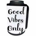 3dRose Anne Marie Baugh - Typography - Black and White Good Vibes Only Typography - Can Cooler Bottle Wrap (cc_263469)