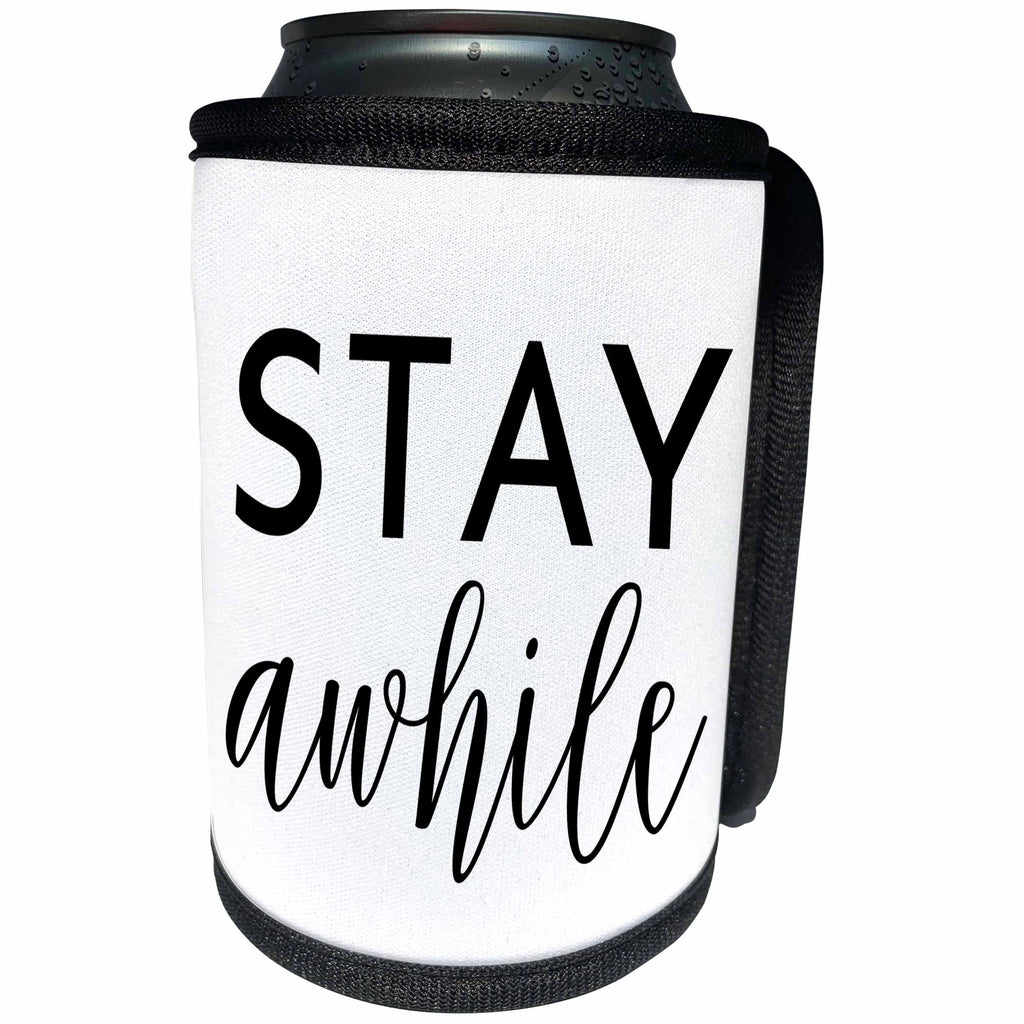 3dRose Anne Marie Baugh - Typography - Stay Awhile Quote Art Typography - Can Cooler Bottle Wrap (cc_263473)