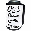 3dRose Anne Marie Baugh - Quotes - OCD Obsessive Coffee Disorder Funny Quote - Can Cooler Bottle Wrap (cc_263638)