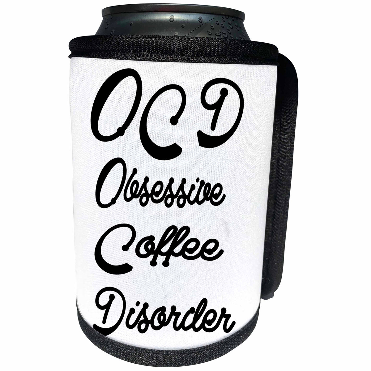 3dRose Anne Marie Baugh - Quotes - OCD Obsessive Coffee Disorder Funny Quote - Can Cooler Bottle Wrap (cc_263638)