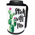 3dRose Anne Marie Baugh - Quotes - Stick With Me, Watercolor Flowering Cactus, Funny Ironic Quote - Can Cooler Bottle Wrap (cc_263661)