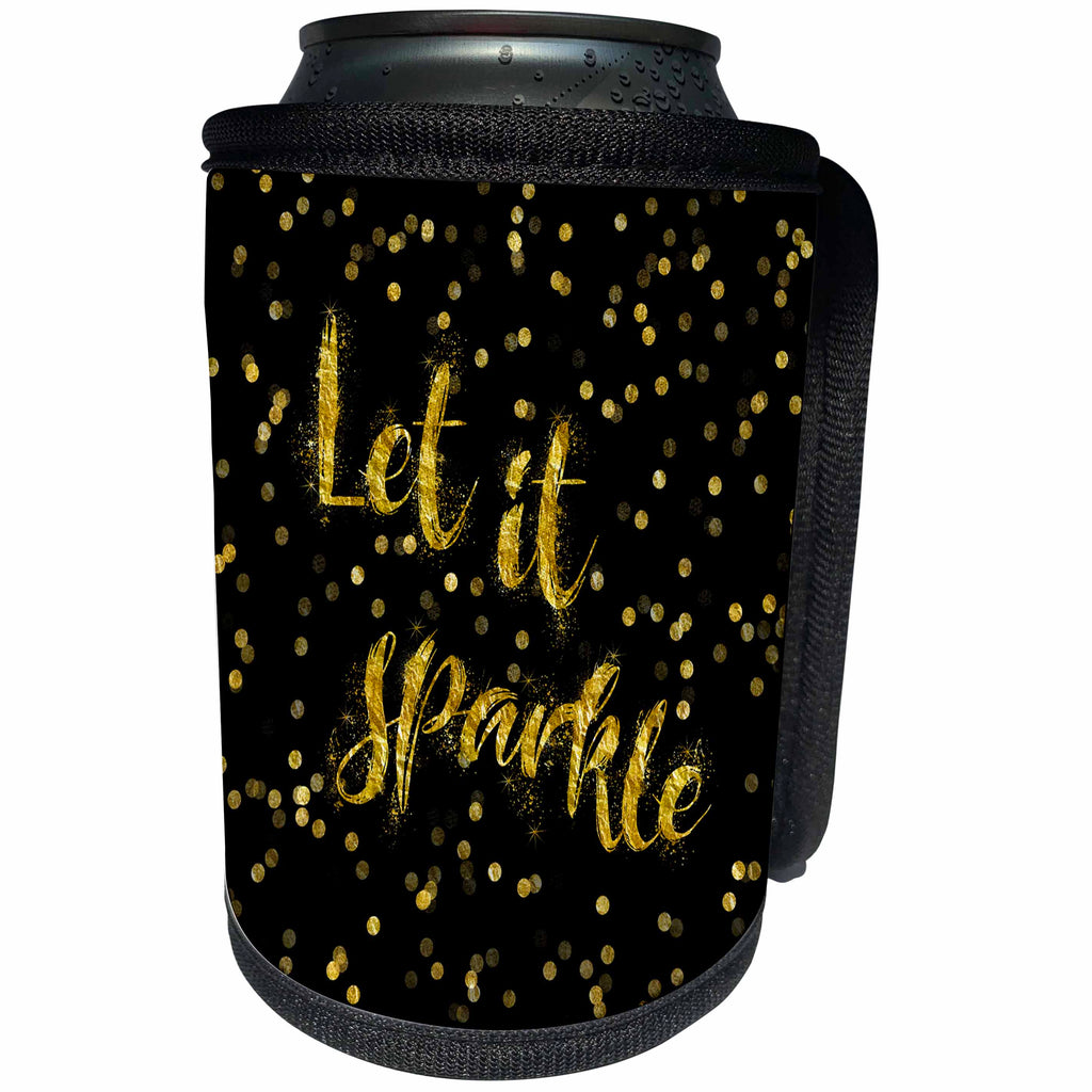 3dRose Andrea Haase Inspirational Typography - Golden Sparkle lettering Let it sparkle on black - Can Cooler Bottle Wrap (cc_264729)