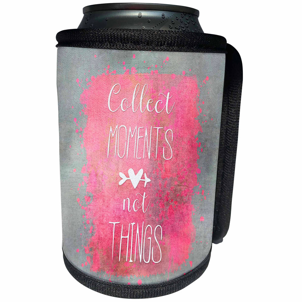 3dRose Andrea Haase Inspirational Typography - Typography motivational quote art collect moments - Can Cooler Bottle Wrap (cc_264817)