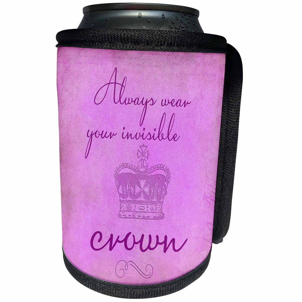 3dRose Andrea Haase Inspirational Typography - Always wear your invisible crown typography - Can Cooler Bottle Wrap (cc_264825)