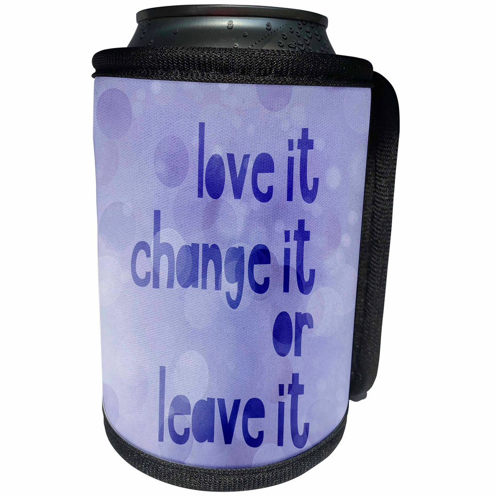 3dRose Andrea Haase Inspirational Typography - Typography motivational quote love it change it or leave it blue purple - Can Cooler Bottle Wrap (cc_264835)