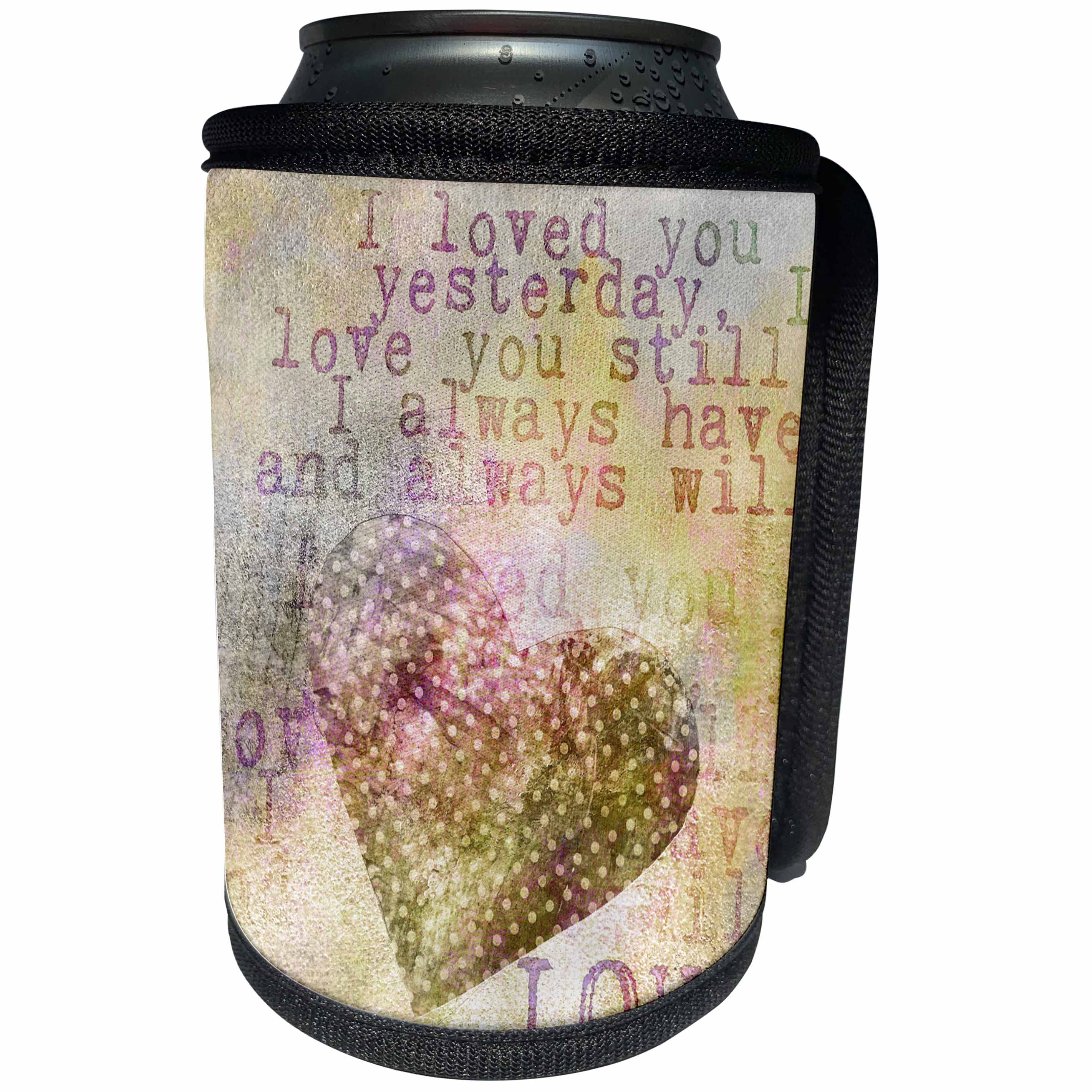 3dRose Andrea Haase Inspirational Typography - Love heart typography quote yesterday still always - Can Cooler Bottle Wrap (cc_264853)