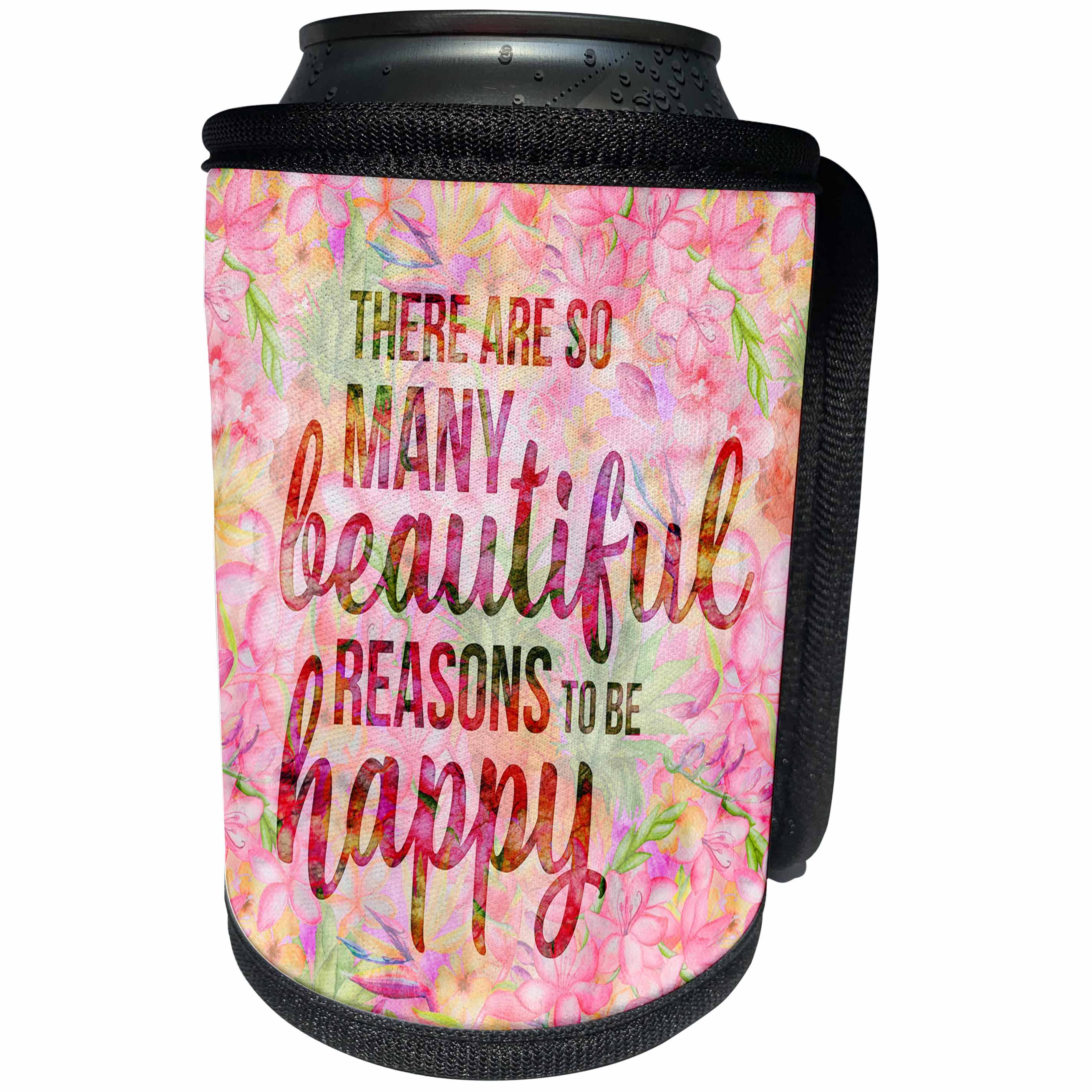 3dRose Andrea Haase Inspirational Typography - So many beautiful reasons to be happy quote on floral background - Can Cooler Bottle Wrap (cc_264856)